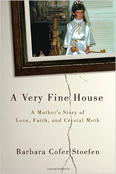 A Mother's Story of Love, Faith and Crystal Meth